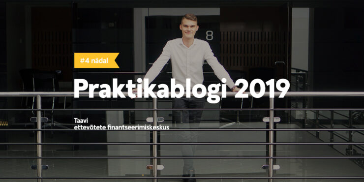 Praktikablogi, 2019 4.nädal.
