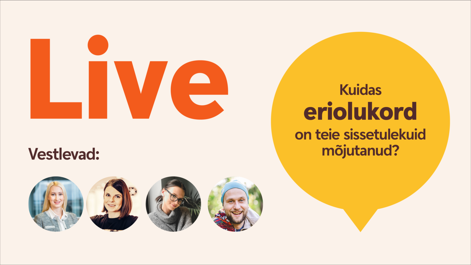 Kuidas eriolukord on teie sissetulekuid mõjutanud? Live show bänner.