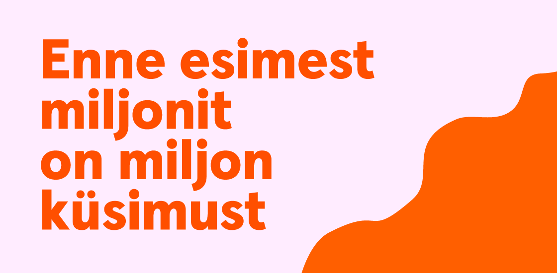 Swedbanki brändingus slogan "Enne esimest miljonit on miljon küsimust"